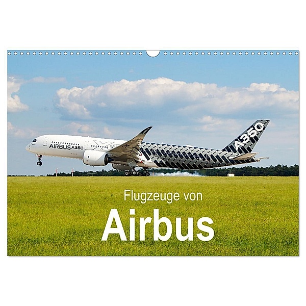 Flugzeuge von Airbus (Wandkalender 2024 DIN A3 quer), CALVENDO Monatskalender, Jakob Otto