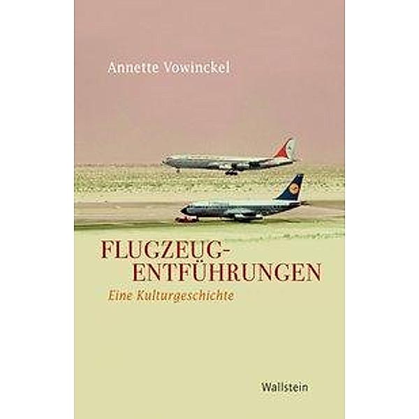 Flugzeugentführungen, Annette Vowinckel