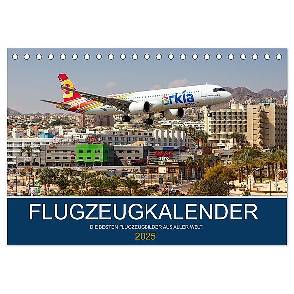 Flugzeugkalender - die besten Flugzeugbilder aus aller Welt (Tischkalender 2025 DIN A5 quer), CALVENDO Monatskalender, Calvendo, Markus Mainka