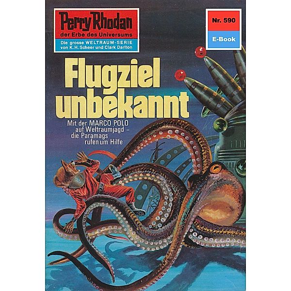 Flugziel unbekannt (Heftroman) / Perry Rhodan-Zyklus Die Altmutanten Bd.590, Clark Darlton