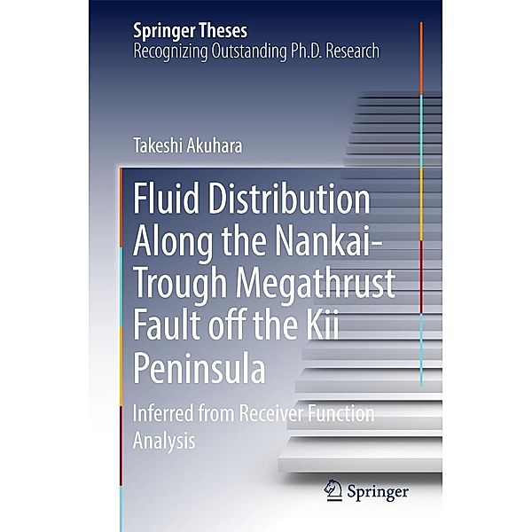 Fluid Distribution Along the Nankai-Trough Megathrust Fault off the Kii Peninsula / Springer Theses, Takeshi Akuhara