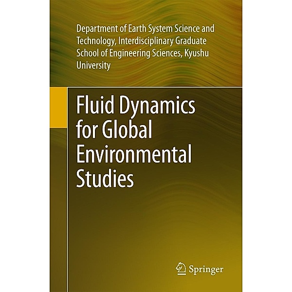 Fluid Dynamics for Global Environmental Studies, Kyushu Univ. Interdis. Grad Sch Engg Sci