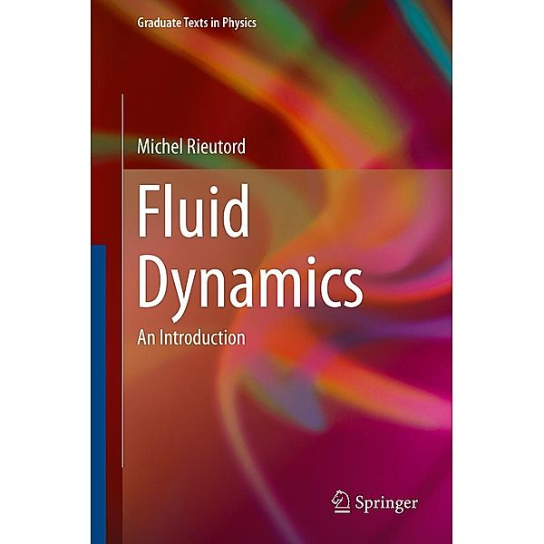 Fluid Dynamics / Graduate Texts in Physics, Michel Rieutord