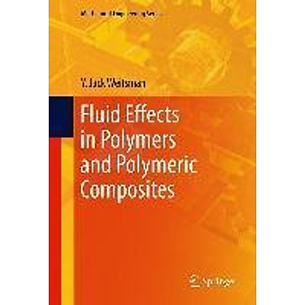 Fluid Effects in Polymers and Polymeric Composites / Mechanical Engineering Series, Y. Jack Weitsman