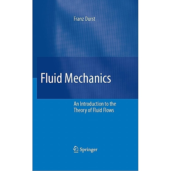 Fluid Mechanics, Franz Durst