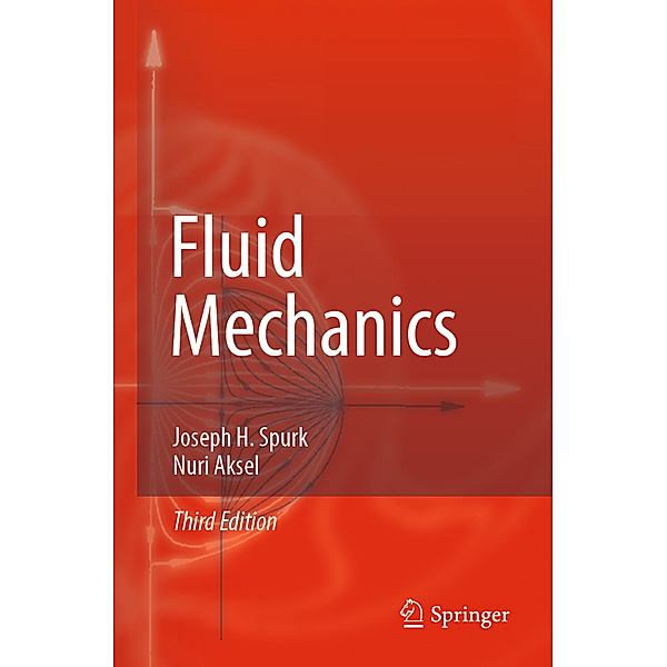 Fluid Mechanics, Joseph H. Spurk, Nuri Aksel