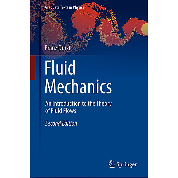 Fluid Mechanics, Franz Durst