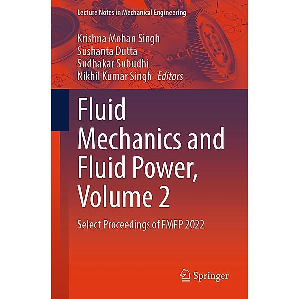 Fluid Mechanics and Fluid Power, Volume 2 / Lecture Notes in Mechanical Engineering