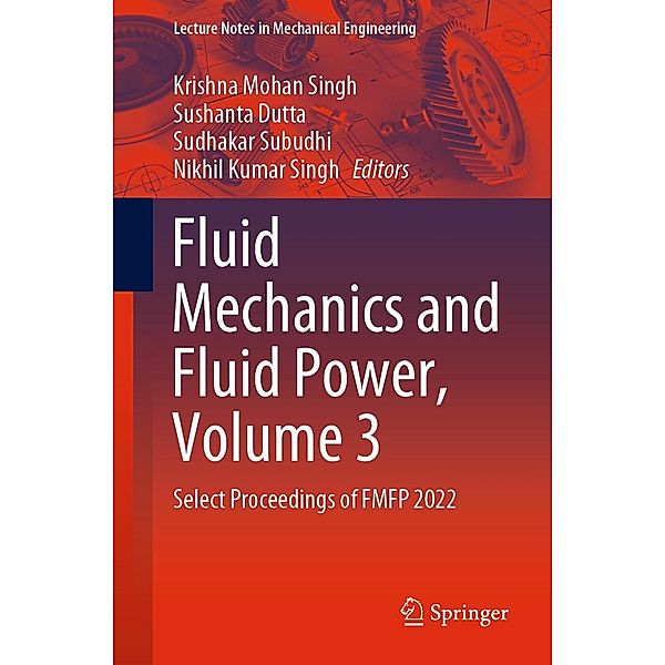 Fluid Mechanics and Fluid Power, Volume 3 / Lecture Notes in Mechanical Engineering