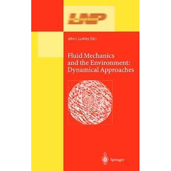 Fluid Mechanics and the Environment: Dynamical Approaches / Lecture Notes in Physics Bd.566