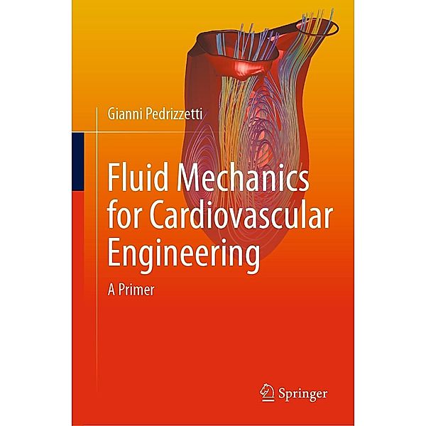 Fluid Mechanics for Cardiovascular Engineering, Gianni Pedrizzetti
