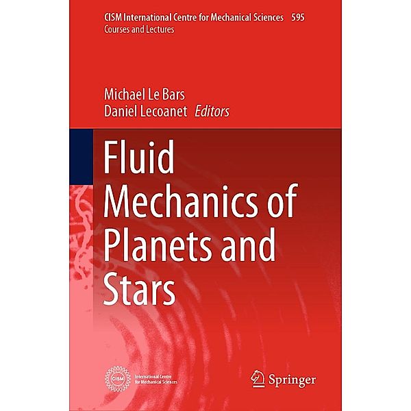 Fluid Mechanics of Planets and Stars / CISM International Centre for Mechanical Sciences Bd.595