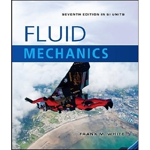 Fluid Mechanics, w. Student CD-ROM, Frank M. White