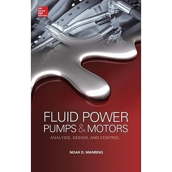 Fluid Power Pumps & Motors, Noah D. Manring