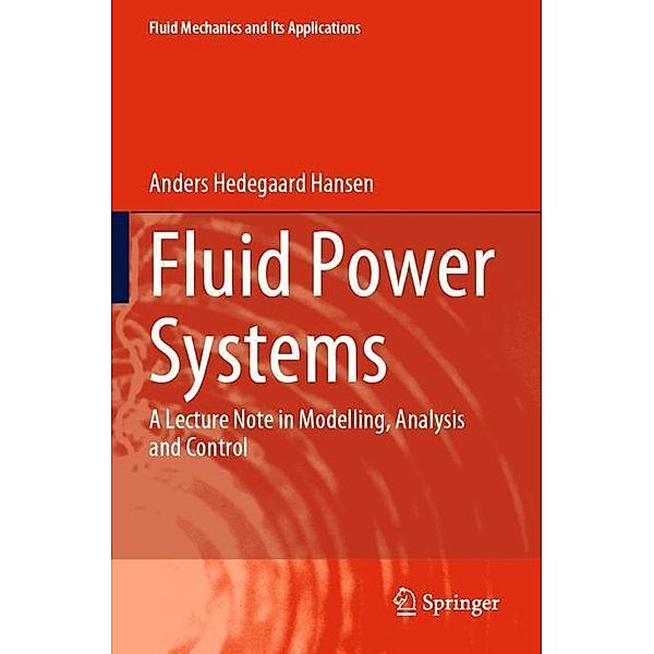 Fluid Power Systems, Anders Hedegaard Hansen