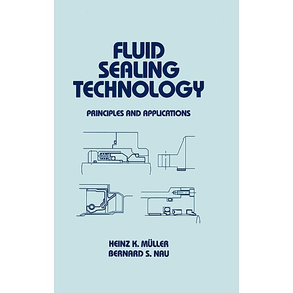 Fluid Sealing Technology, Heinz K Muller