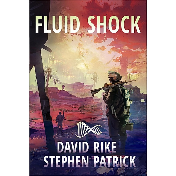 Fluid Shock (The Holocaust Engine, #2) / The Holocaust Engine, David Rike, Stephen Patrick