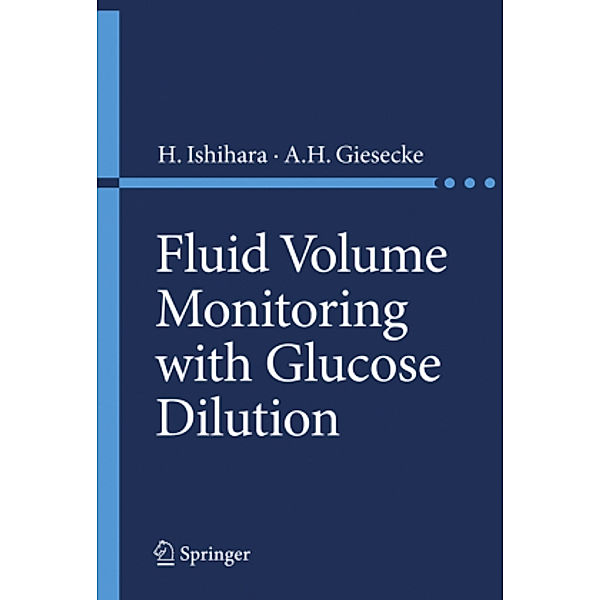 Fluid Volume Monitoring with Glucose Dilution, Hironori Ishihara