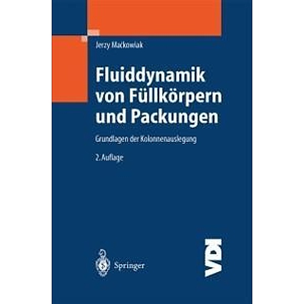 Fluiddynamik von Füllkörpern und Packungen / VDI-Buch, Jerzy Mackowiak
