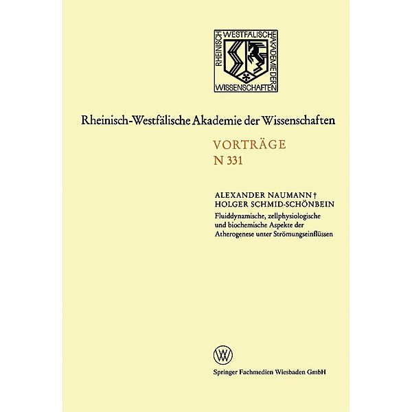 Fluiddynamische, zellphysiologische und biochemische Aspekte der Atherogenese unter Strömungseinflüssen, Alexander Naumann