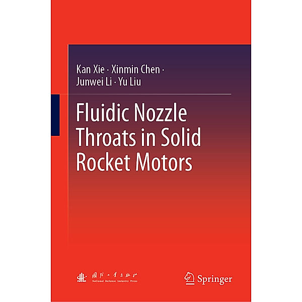 Fluidic Nozzle Throats in Solid Rocket Motors, Kan Xie, Xinmin Chen, Junwei Li, Yu Liu