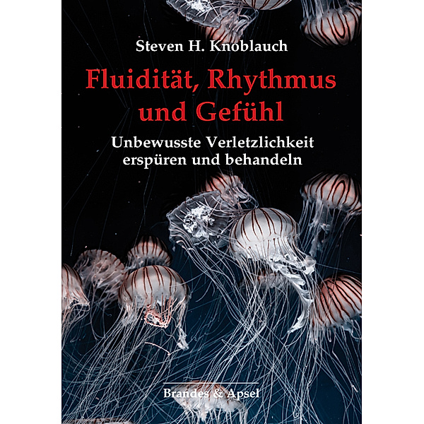 Fluidität, Rhythmus und Gefühl, Steven H. Knoblauch