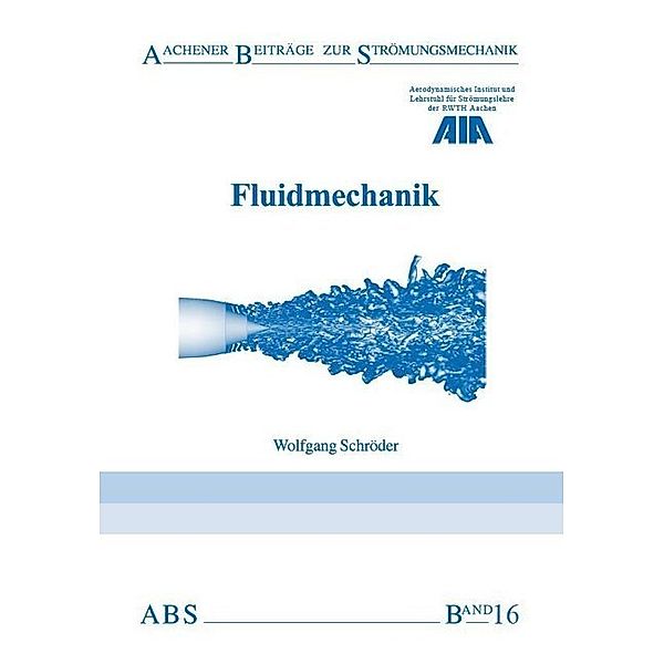 Fluidmechanik, Wolfgang Schröder