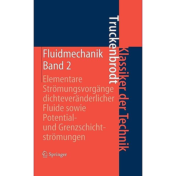 Fluidmechanik / Klassiker der Technik, Erich A. Truckenbrodt