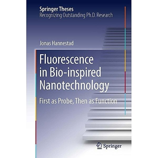 Fluorescence in Bio-inspired Nanotechnology / Springer Theses, Jonas Hannestad