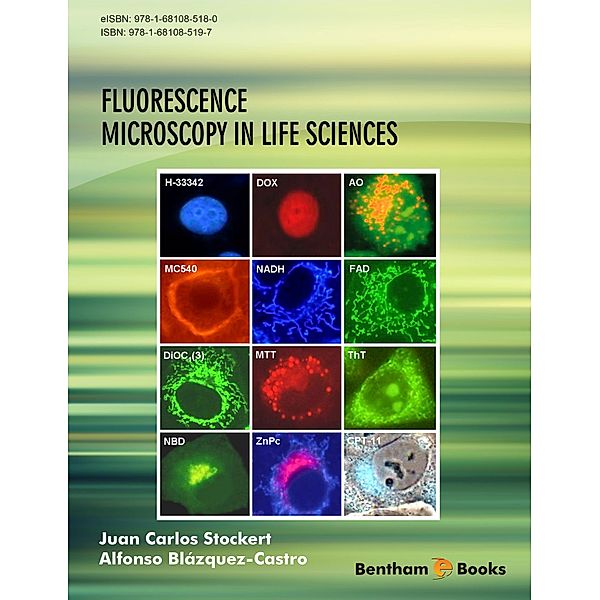 Fluorescence Microscopy In Life Sciences, Alfonso Blázquez-Castro, Juan Carlos Stockert