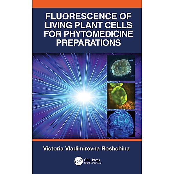 Fluorescence of Living Plant Cells for Phytomedicine Preparations, Victoria Vladimirovna Roshchina