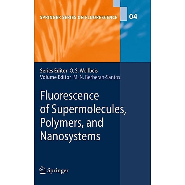 Fluorescence of Supermolecules, Polymers, and Nanosystems / Springer Series on Fluorescence Bd.4