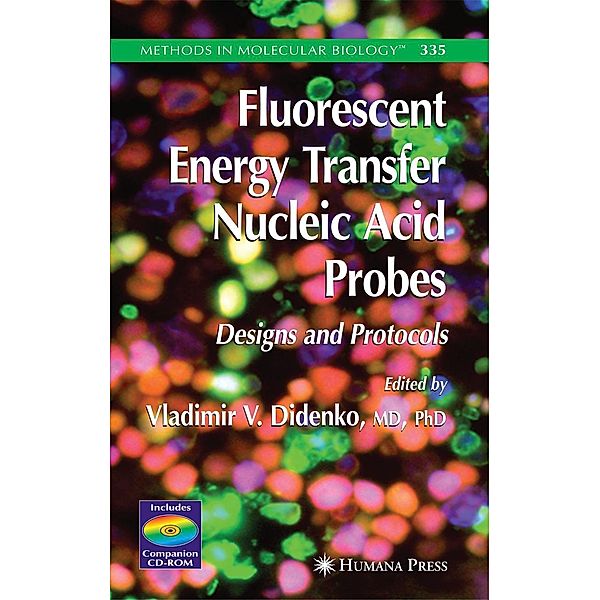 Fluorescent Energy Transfer Nucleic Acid Probes / Methods in Molecular Biology Bd.335