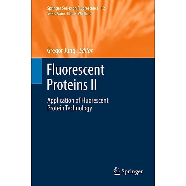 Fluorescent Proteins II / Springer Series on Fluorescence Bd.12