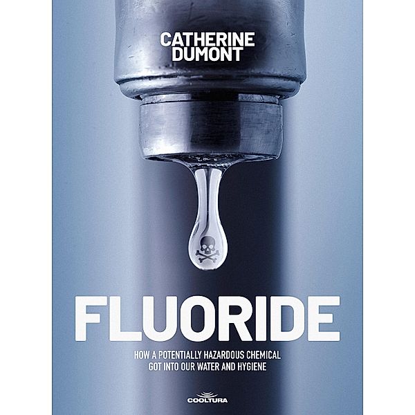 FLUORIDE, Catherine Dumont