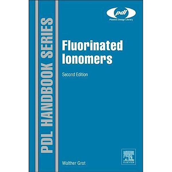 Fluorinated Ionomers, Walther Grot