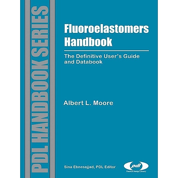 Fluoroelastomers Handbook, Jiri George Drobny, Albert L. Moore
