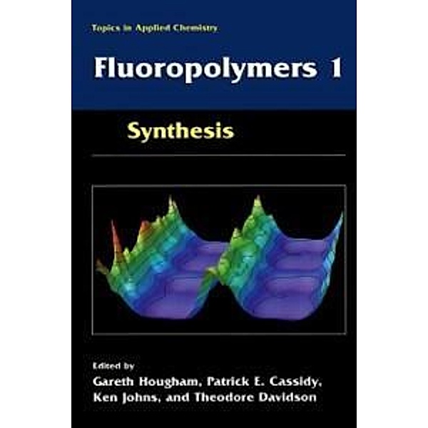Fluoropolymers 1 / Topics in Applied Chemistry