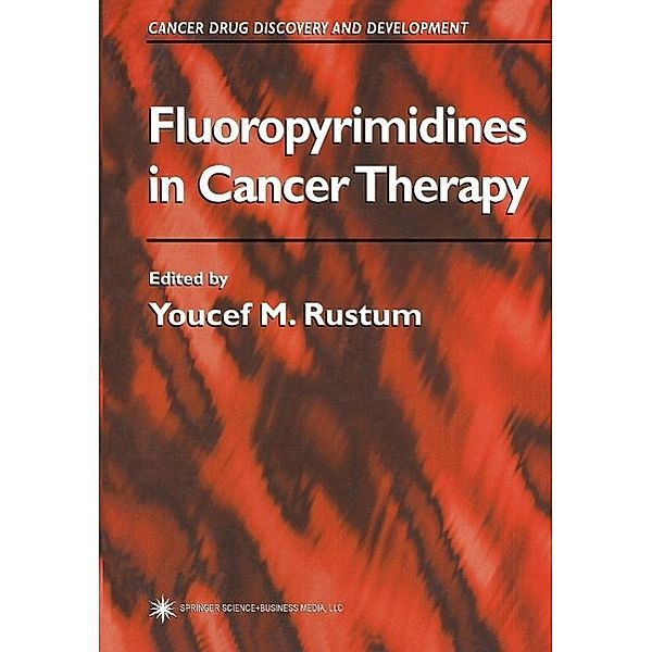 Fluoropyrimidines in Cancer Therapy / Cancer Drug Discovery and Development