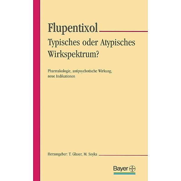 Flupentixol - Typisches oder atypisches Wirkspektrum?