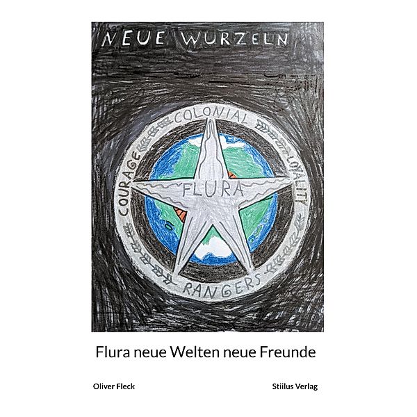 Flura neue Welten neue Freunde / Flura Ranger Department Bd.1, Oliver Fleck