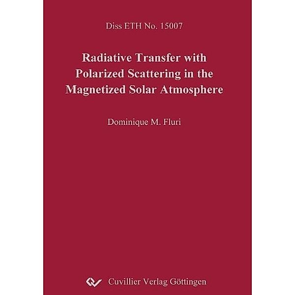 Fluri, D: Radiative Transfer with Polarized Scattering in th, Dominique M. Fluri