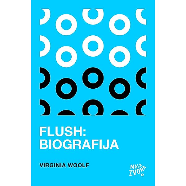 Flush: biografija / Fantasticna knjiznica Malih zvona, Virginia Woolf