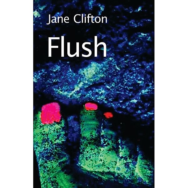 Flush / Clan Destine Press, Jane Clifton