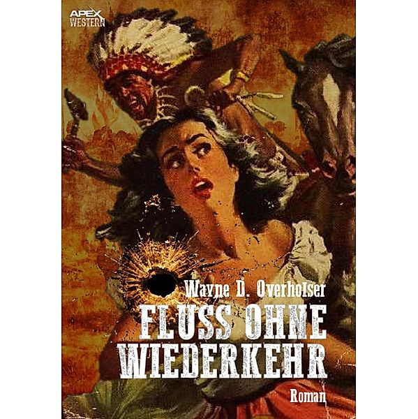 FLUSS OHNE WIEDERKEHR, Wayne D. Overholser