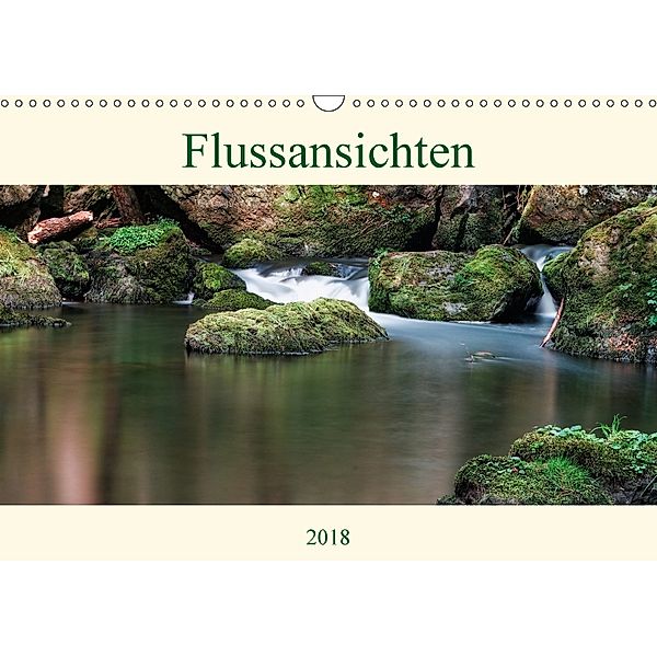 Flussansichten (Wandkalender 2018 DIN A3 quer), Manuela Steinbach