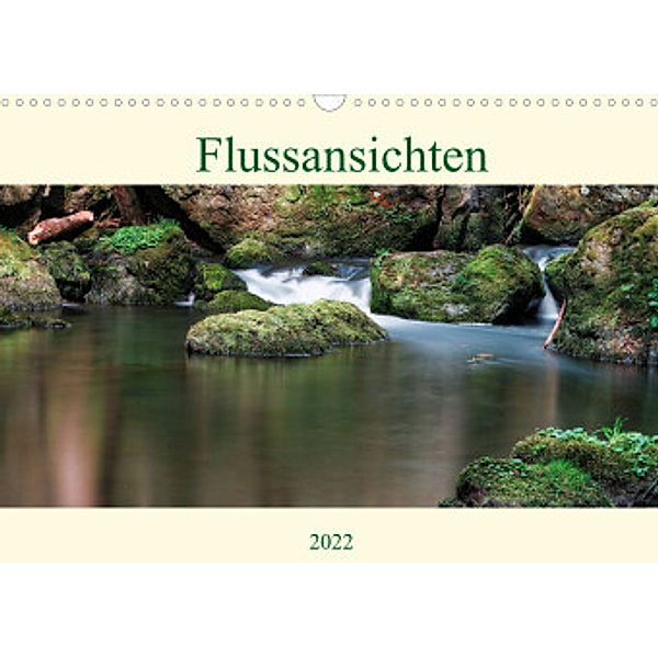 Flussansichten (Wandkalender 2022 DIN A3 quer), Manuela Steinbach