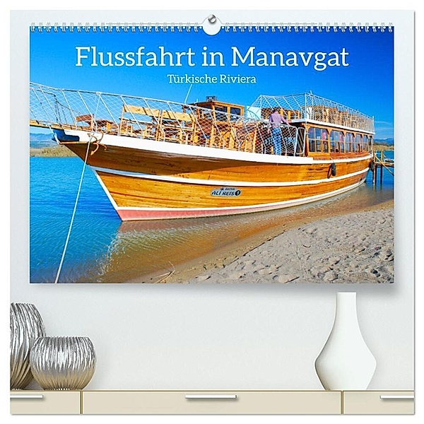 Flussfahrt in Manavgat (hochwertiger Premium Wandkalender 2024 DIN A2 quer), Kunstdruck in Hochglanz, Christiane Kulisch