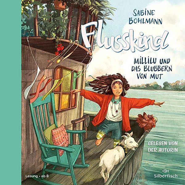 Flusskind - 3 - Millilu und das Blubbern von Mut, Sabine Bohlmann