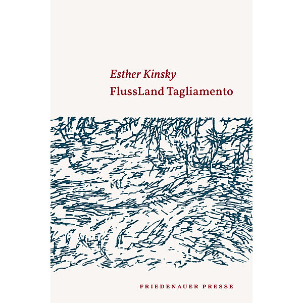 FlussLand Tagliamento, Esther Kinsky